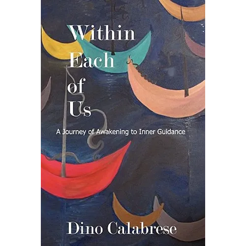 Within Each of Us: A Journey of Awakening to Inner Guidance