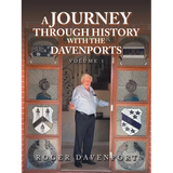 A Journey Through History with the Davenports: Volume 1