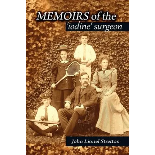 Memoirs of the Iodine Surgeon