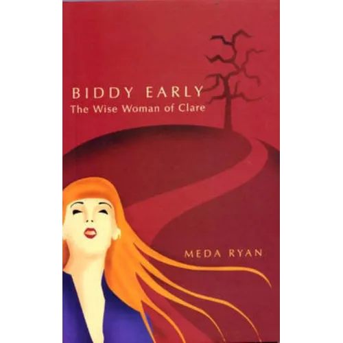 Biddy Early: The Wise Woman of Clare