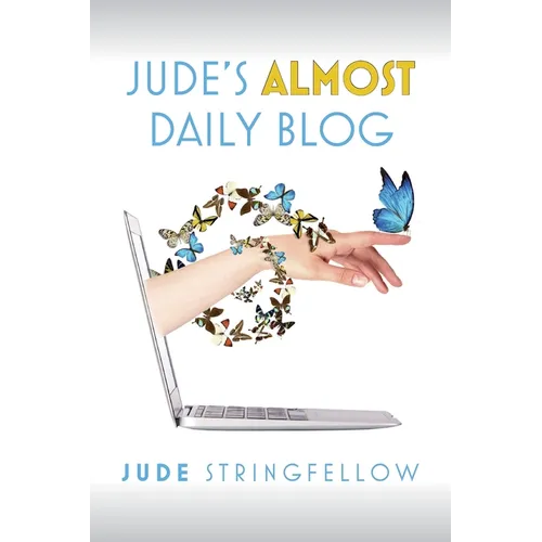 Jude's Almost Daily Blog: Vol. 1