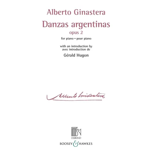 Danzas Argentinas Opus 2: For Piano with an Introduction by Gerald Hugon