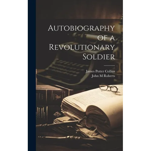 Autobiography of a Revolutionary Soldier