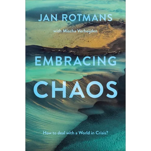 Embracing Chaos: How to Deal with a World in Crisis?