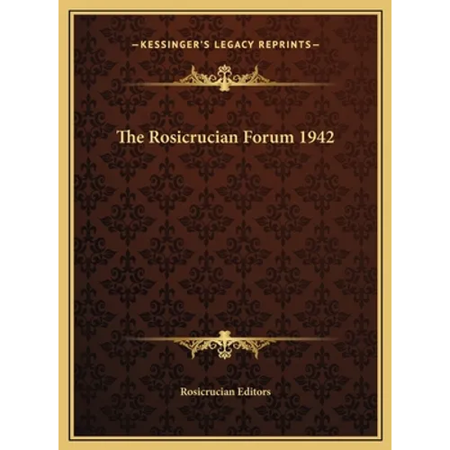 The Rosicrucian Forum 1942