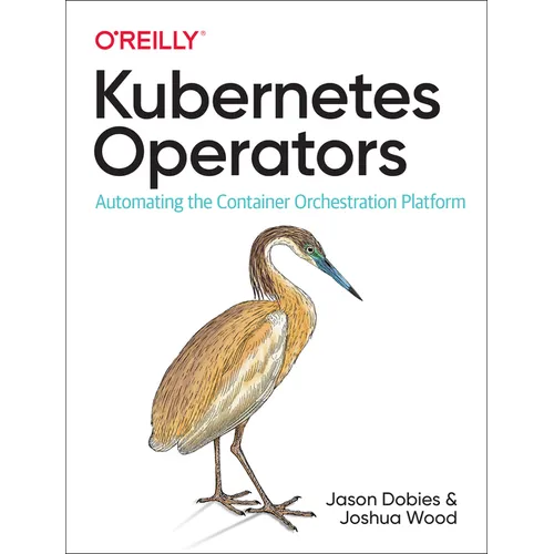 Kubernetes Operators: Automating the Container Orchestration Platform