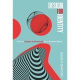 Design For Identity: How to Design Authentically for a Diverse World - Hardcover