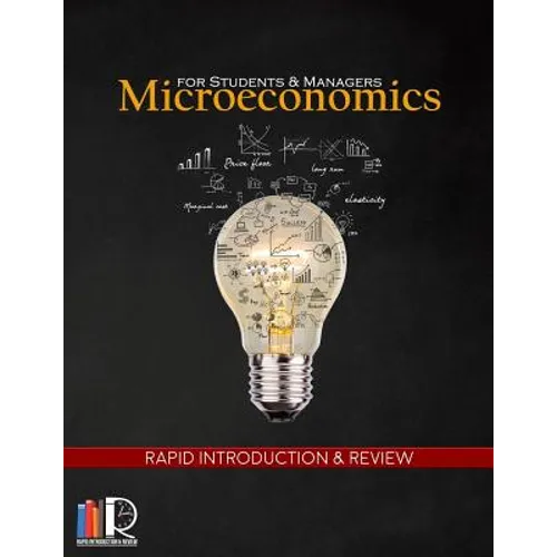 Microeconomics for Students and Managers: Rapid Introduction and Review
