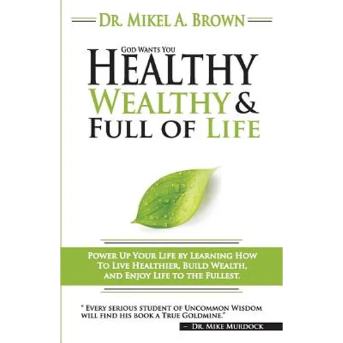 God Wants You Healthy, Wealthy and Full of Life