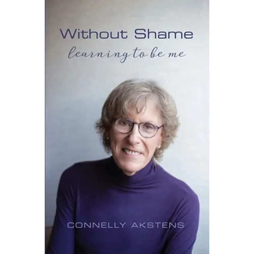 Without Shame: Learning to Be Me
