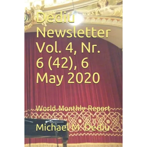 Dediu Newsletter Vol. 4, Nr. 6 (42), 6 May 2020: World Monthly Report
