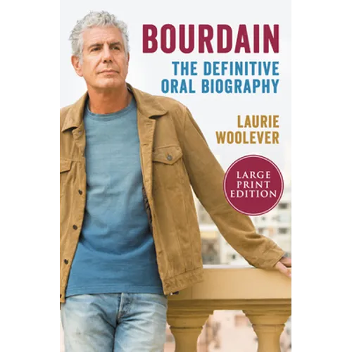 Bourdain: The Definitive Oral Biography