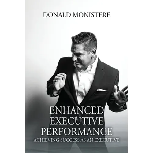 Enhanced Executive Performance: Achieving Success as an Executive