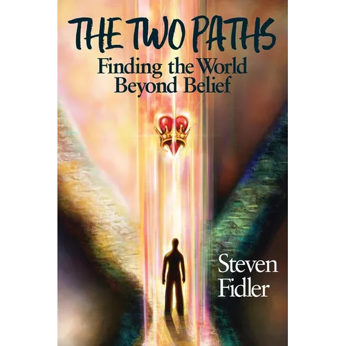 The Two Paths: Finding the World Beyond Belief