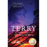 Terry: The Inspiring Story of a Little Girl's Survival as a POW During WWII - Paperback