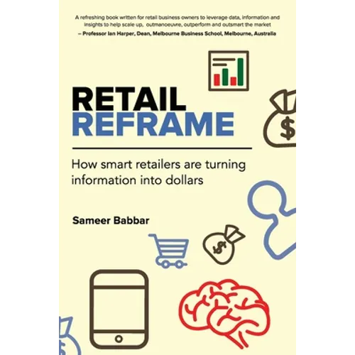 Retail Reframe: How smart retailers are turning information into dollars