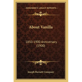 About Vanilla: 1850-1900 Anniversary (1900)