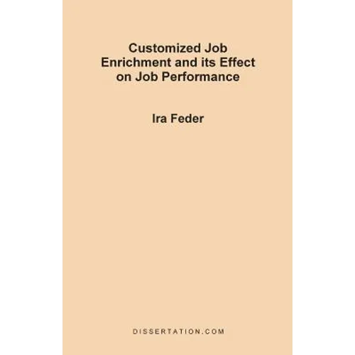 Customized Job Enrichment and Its Effect on Job Performance