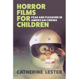 Horror Films for Children: Fear and Pleasure in American Cinema