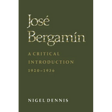 José Bergamín: A Critical Introduction, 1920-1936