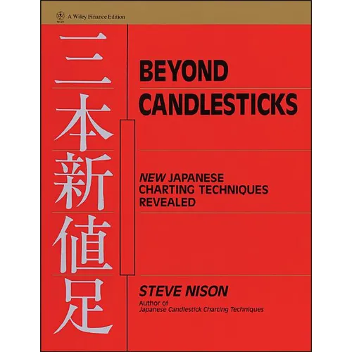 Beyond Candlesticks: New Japanese Charting Techniques Revealed
