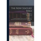 The New Century Bible: The Pastoral Epistles: Timothy and Titus: Introduction, Authorized Version, Revised Version with Notes, Index and Map - Paperback