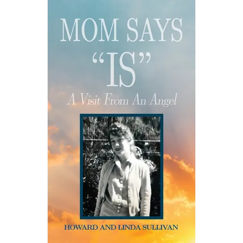 Mom Says "IS": A Visit from An Angel