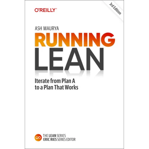 Running Lean: Iterate from Plan A to a Plan That Works