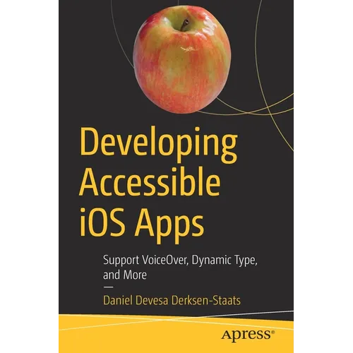 Developing Accessible IOS Apps: Support Voiceover, Dynamic Type, and More