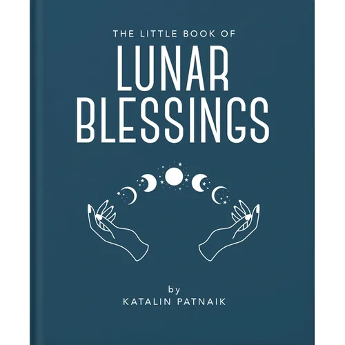 The Little Book of Lunar Blessings