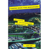 Taking Back the Boulevard: Art, Activism, and Gentrification in Los Angeles - Paperback