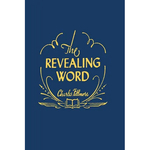 The Revealing Word: A Dictionary of Metaphysical Terms