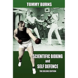 Scientific Boxing and Self Defence: The Deluxe Edition - Paperback