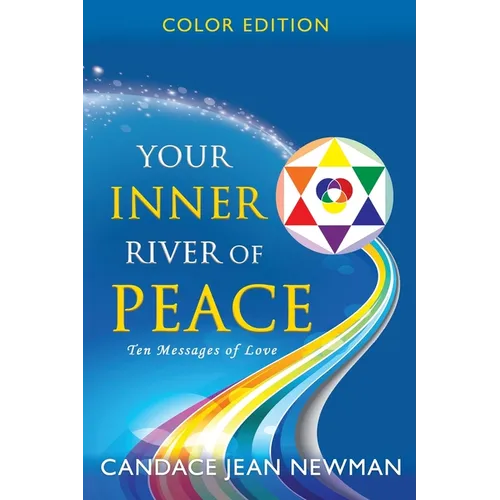 Your Inner River of Peace: Ten Messages of Love