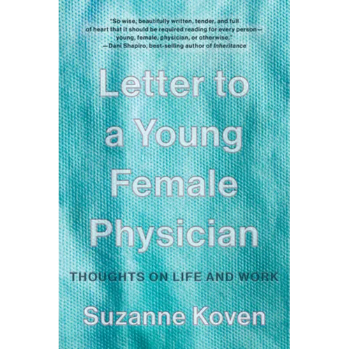 Letter to a Young Female Physician: Thoughts on Life and Work