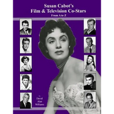 Susan Cabot's Film & Television Co-Stars From A to Z - Paperback