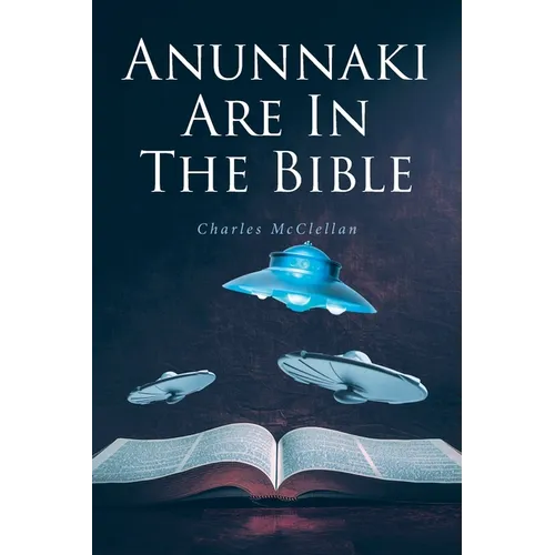 Anunnaki Are In The Bible
