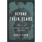 Beyond Their Years: Stories of Sixteen Civil War Children - Paperback