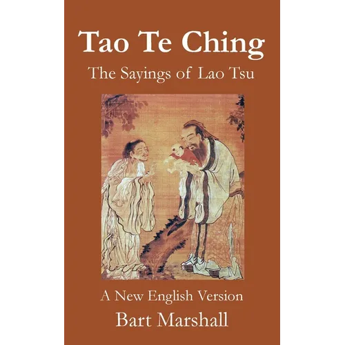 Tao Te Ching: The Sayings of Lao Tsu