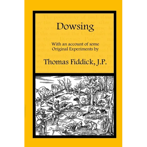 Dowsing: With an Account of Some Original Experiments
