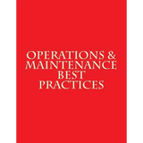 Operations & Maintenance Best Practices: A Guide to Achieving Operational Efficiency - August 2010