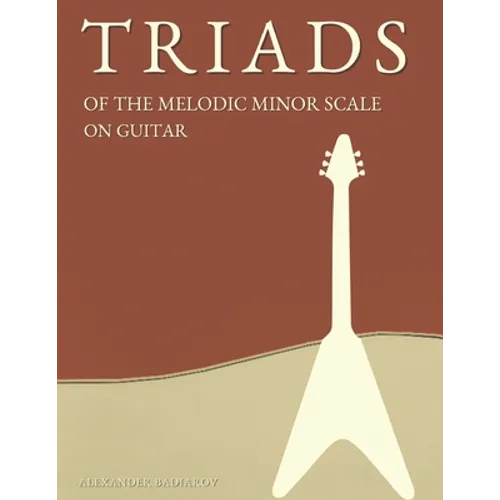 Triads of the Melodic Minor Scale on Guitar