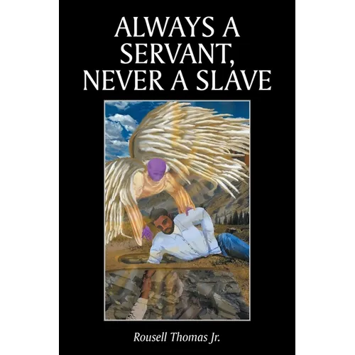 Always A Servant, Never A Slave