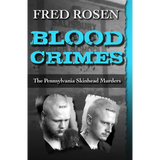 Blood Crimes: The Pennsylvania Skinhead Murders