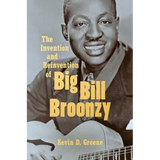 The Invention and Reinvention of Big Bill Broonzy - Paperback