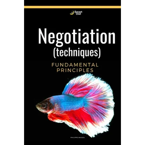 Negotiation (techniques): Negotiation fundamental principles