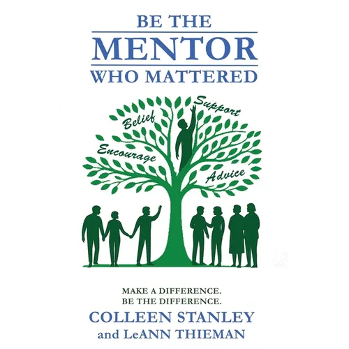 Be The Mentor Who Mattered