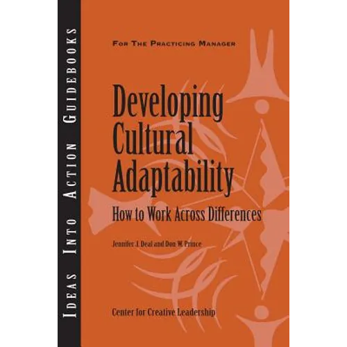 Developing Cultural Adaptability: How to Work Across Differences