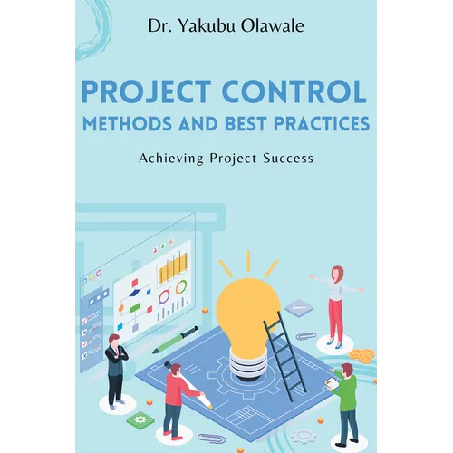 Project Control Methods and Best Practices: Achieving Project Success