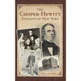 The Cooper-Hewitt Dynasty of New York - Hardcover